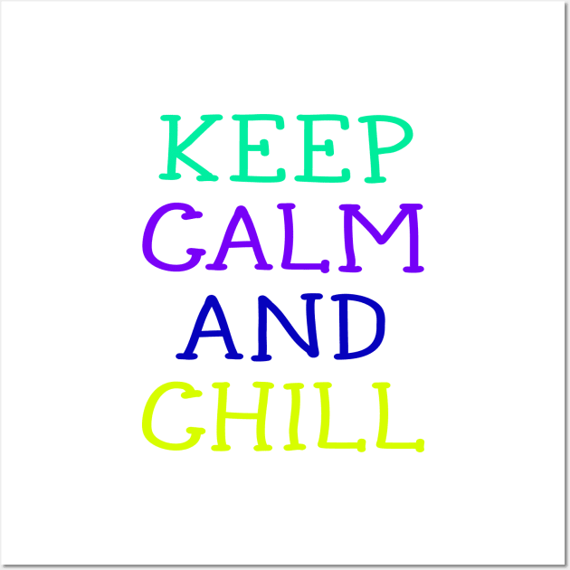 Keep Calm and Chill tshirt for kids Wall Art by CREATIVITY88